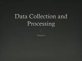 data collection and processing