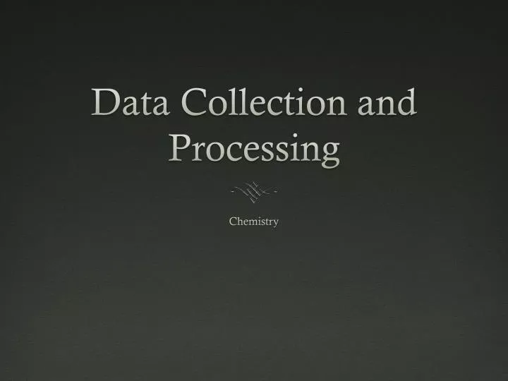 data collection and processing