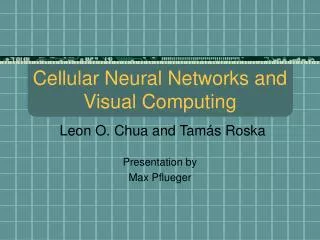 Cellular Neural Networks and Visual Computing