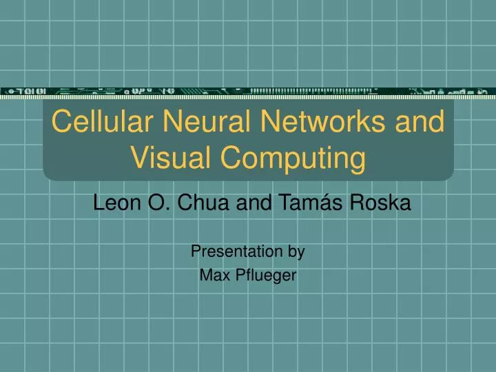 cellular neural networks and visual computing