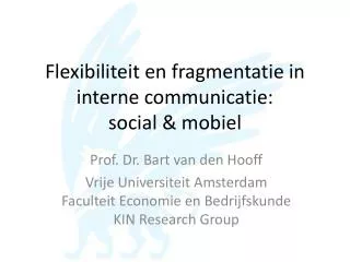 Flexibiliteit en fragmentatie in interne communicatie: social &amp; mobiel