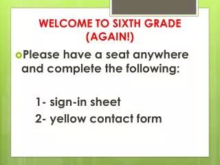 WELCOME TO SIXTH GRADE (AGAIN!)