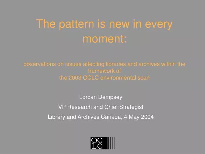 lorcan dempsey vp research and chief strategist library and archives canada 4 may 2004