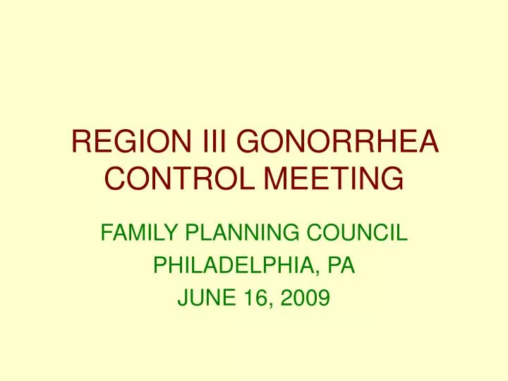 region iii gonorrhea control meeting