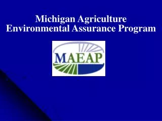 Michigan Agriculture Environmental Assurance Program
