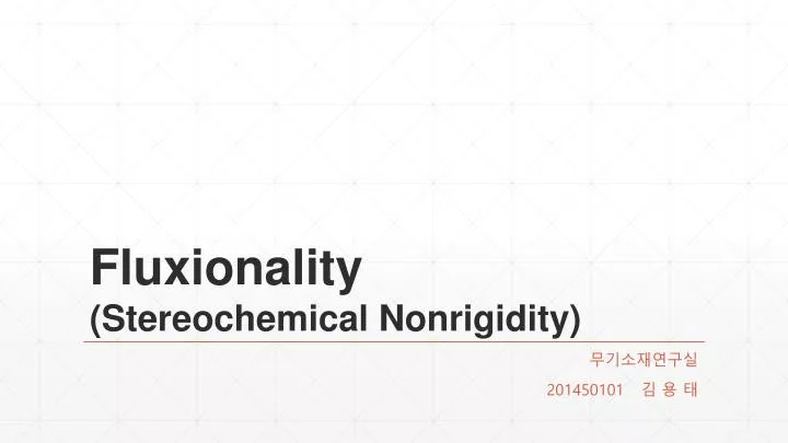 fluxionality stereochemical nonrigidity