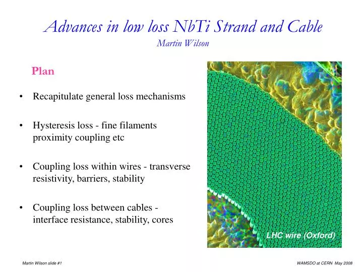 advances in low loss nbti strand and cable martin wilson
