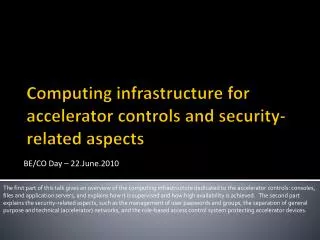Computing infrastructure for accelerator controls and security-related aspects