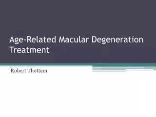 Age-Related Macular Degeneration Treatment