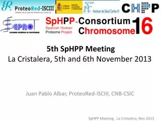 5th SpHPP Meeting La Cristalera , 5th and 6th November 2013