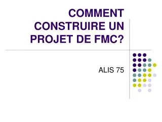 comment construire un projet de fmc