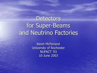 Detectors for Super-Beams and Neutrino Factories