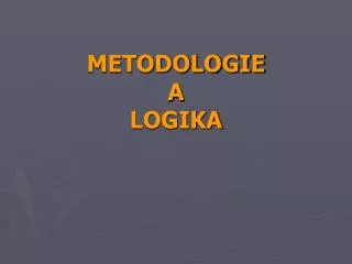 metodologie a logika