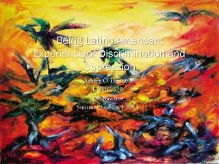 Being Latino-American: Experience of Discrimination and Oppression
