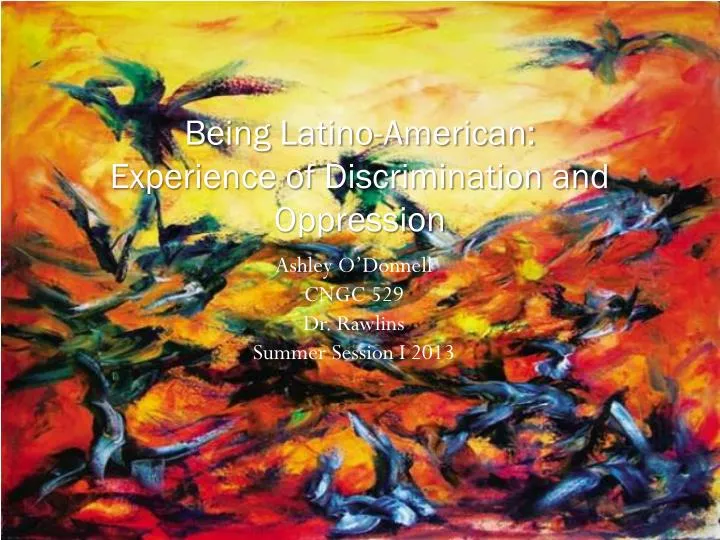 being latino american experience of discrimination and oppression