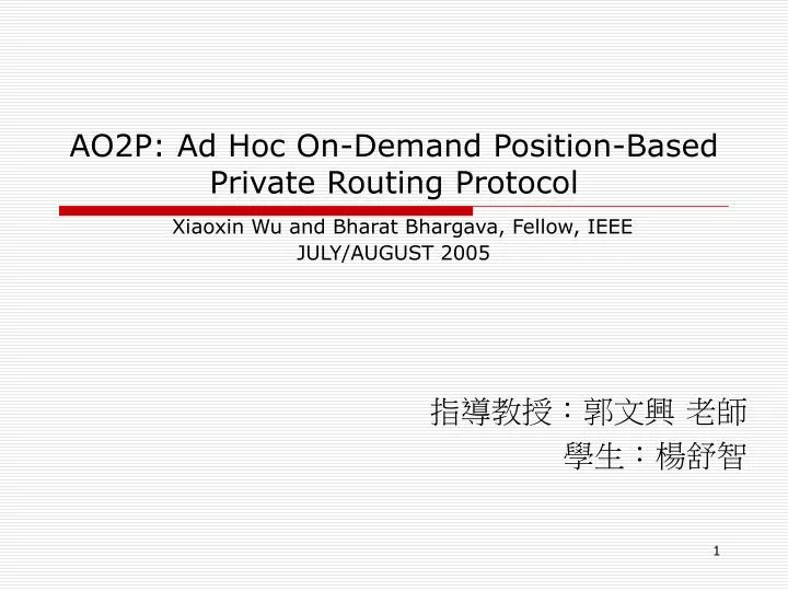 ao2p ad hoc on demand position based private routing protocol