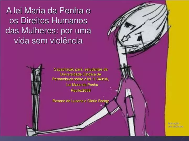 a lei maria da penha e os direitos humanos das mulheres por uma vida sem viol ncia