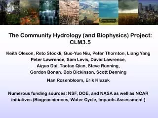 The Community Hydrology (and Biophysics) Project: CLM3.5