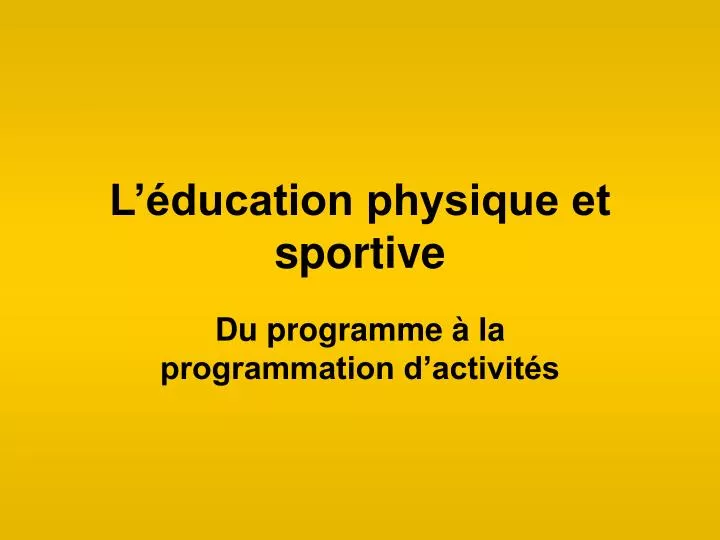 Jeu, sport et éducation physique ; les différentes formes sociales de  pratiques physiques