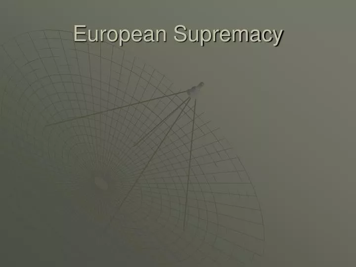 european supremacy