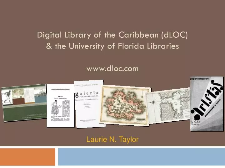 digital library of the caribbean dloc the university of florida libraries www dloc com