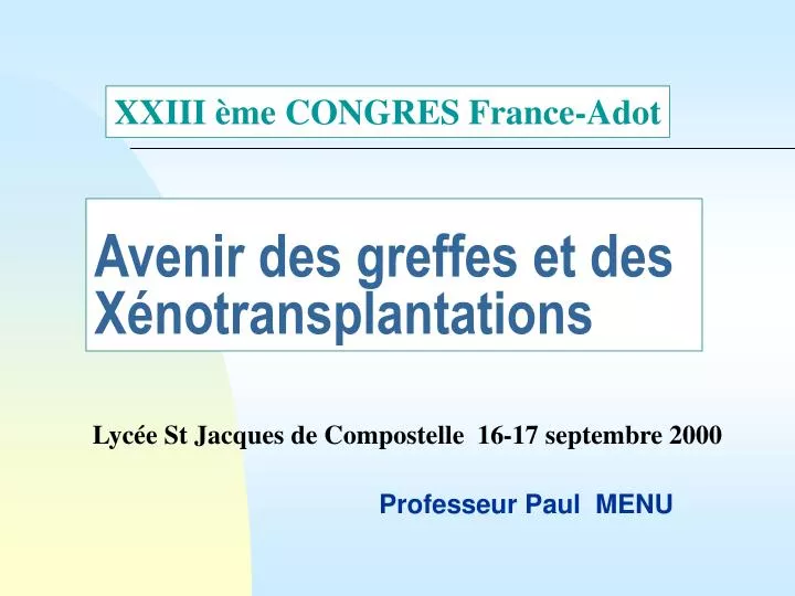 avenir des greffes et des x notransplantations