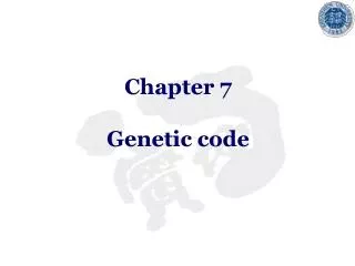 Chapter 7 Genetic code