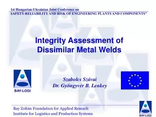 Integrity Assessment of Dissimilar Metal Weld s