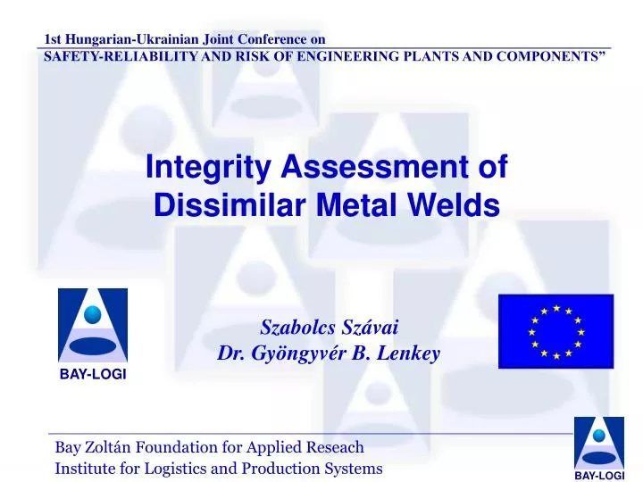 integrity assessment of dissimilar metal weld s