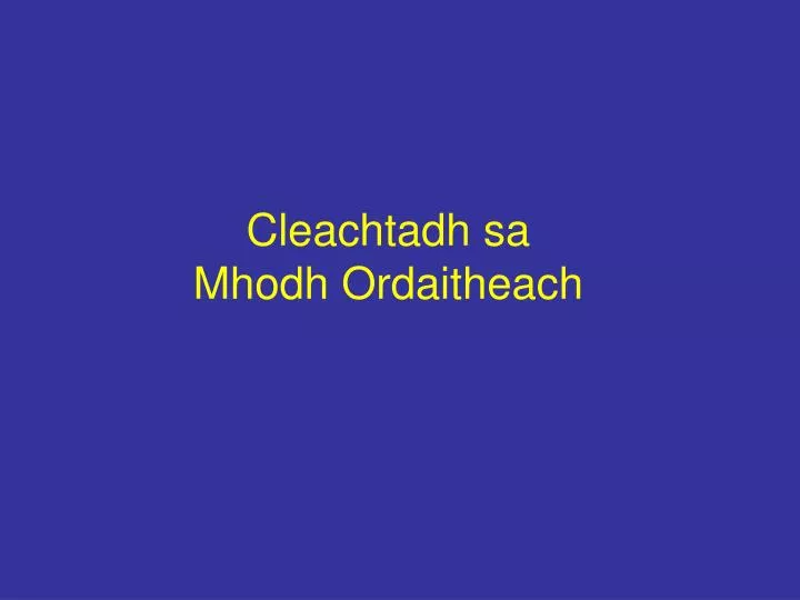 cleachtadh sa mhodh ordaitheach