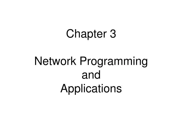 chapter 3 network programming and applications