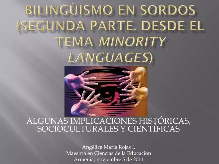 biling ismo en sordos segunda parte desde el tema minority languages