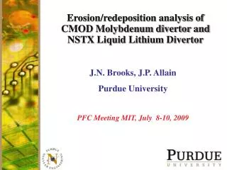 Erosion/redeposition analysis of CMOD Molybdenum divertor and NSTX Liquid Lithium Divertor