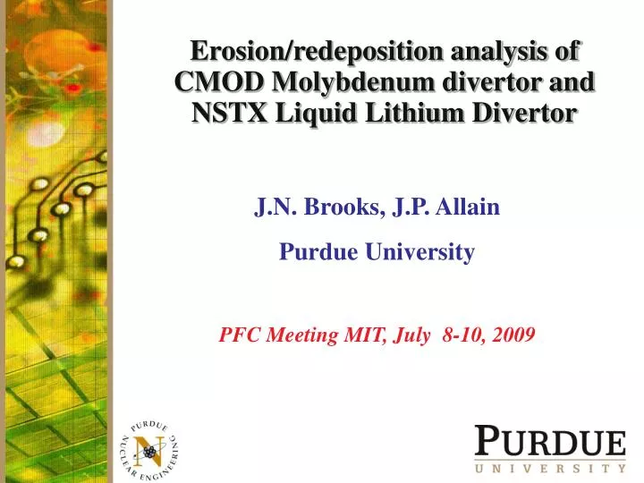 erosion redeposition analysis of cmod molybdenum divertor and nstx liquid lithium divertor