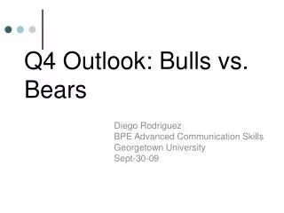 Q4 Outlook: Bulls vs. Bears