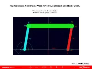 Fix Redundant Constraints With Revolute, Spherical, and Hooke Joint.