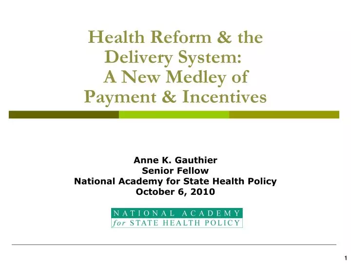 health reform the delivery system a new medley of payment incentives