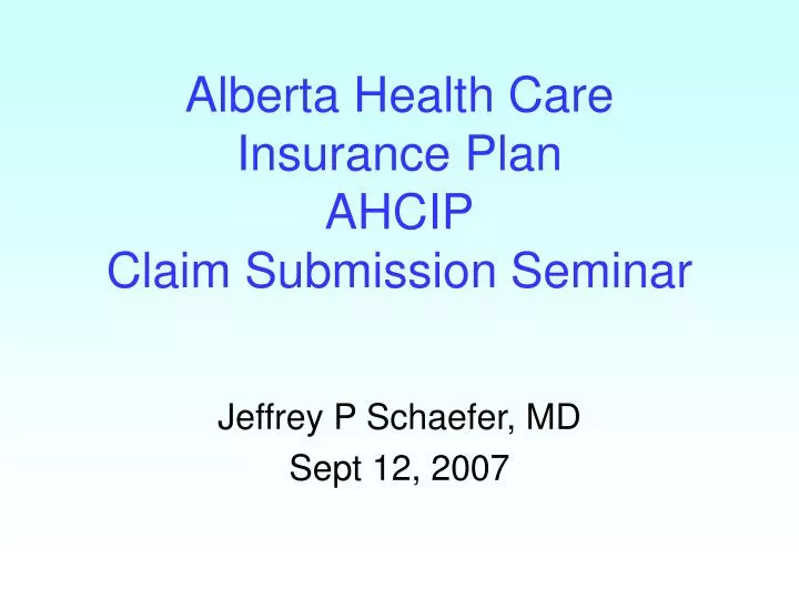 alberta health care insurance plan ahcip claim submission seminar