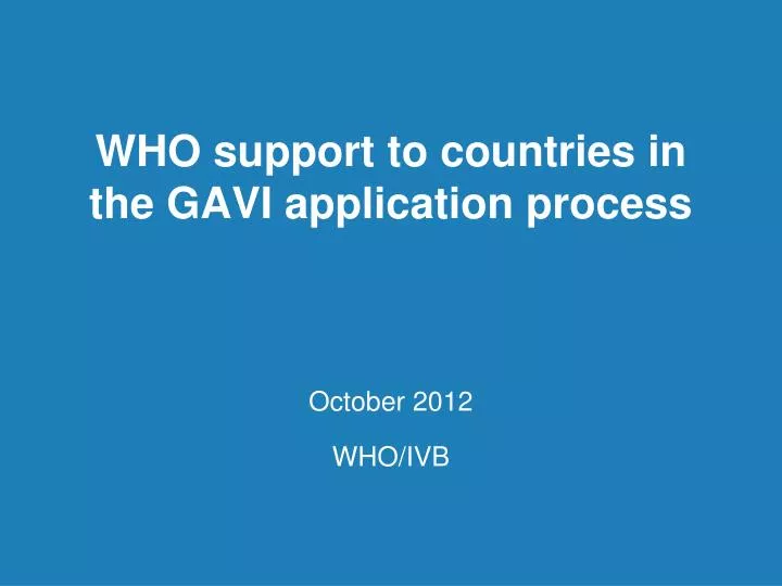 who support to countries in the gavi application process