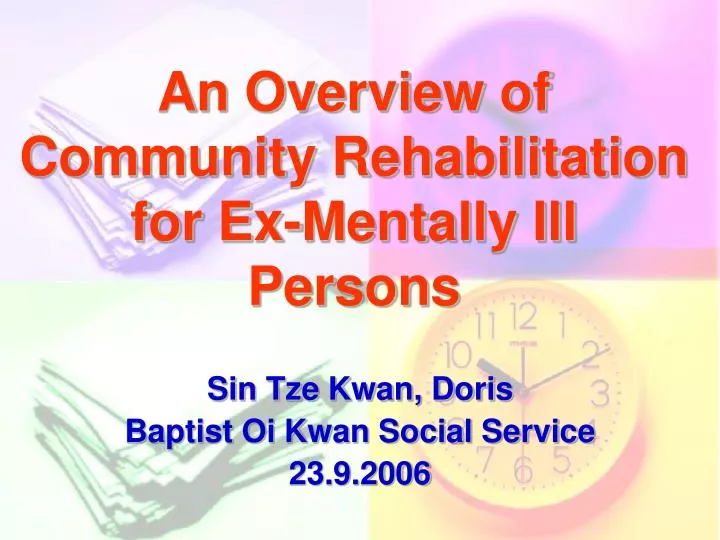 an overview of community rehabilitation for ex mentally ill persons