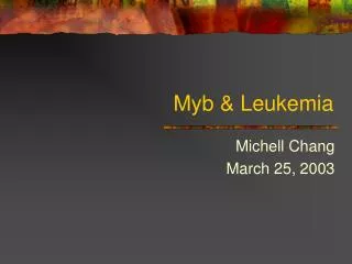 Myb &amp; Leukemia