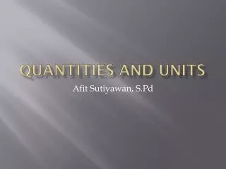 Quantities and Units