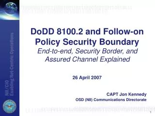 CAPT Jon Kennedy OSD (NII) Communications Directorate