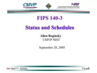 FIPS 140-3 Status and Schedules