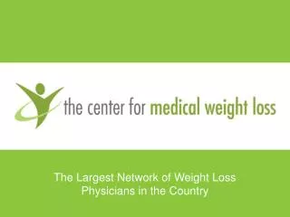 The Largest Network of Weight Loss Physicians in the Country