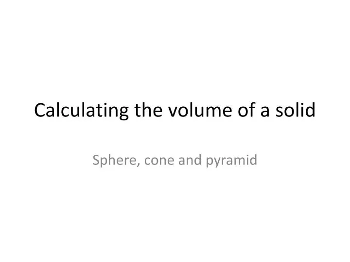 calculating the volume of a solid