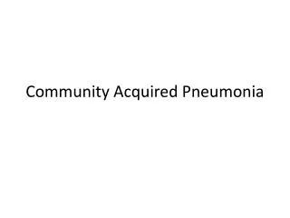 Community Acquired Pneumonia