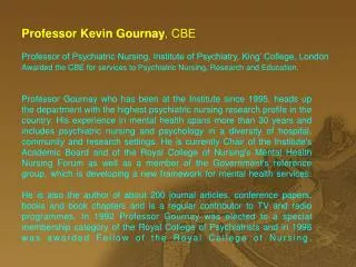 Professor Kevin Gournay , CBE