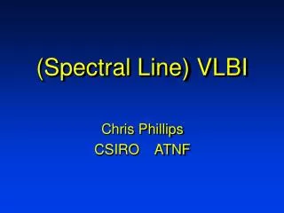 (Spectral Line) VLBI