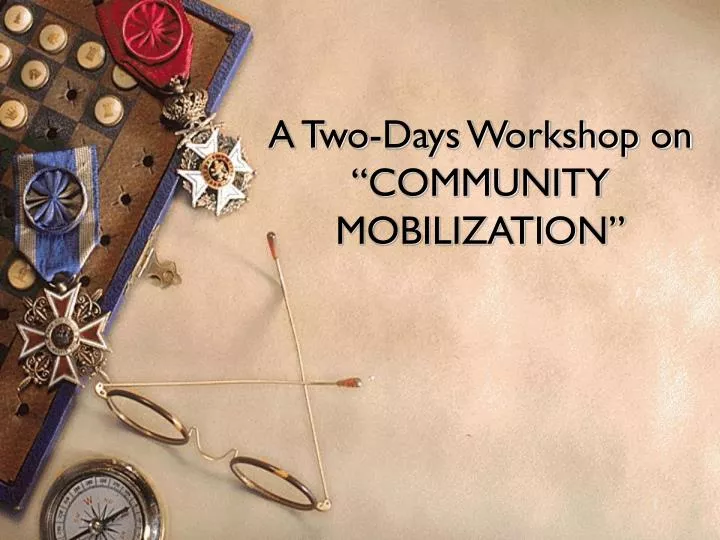 a two days workshop on community mobilization